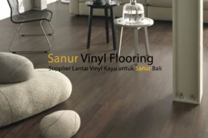 Supplier Lantai Vinyl Kayu di Sanur Bali, Sanur vinyl Flooring