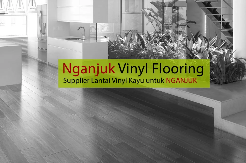 Distributor Lantai Kayu Vinyl di Nganjuk, Nganjuk vinyl Flooring